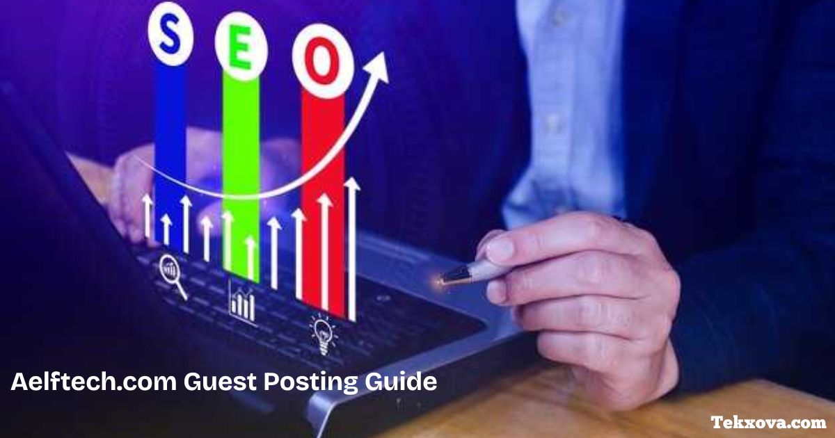 Aelftech.com Guest Posting Guide